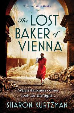 The Lost Baker of Vienna: The breathtaking love story inspired by true events after the Holocaust