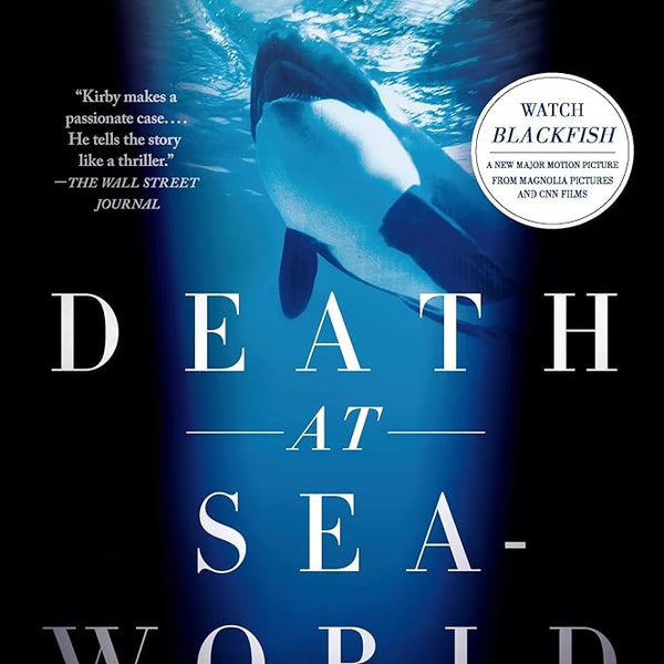 Death at SeaWorld: Shamu and the Dark Side of Killer Whales in Captivity cover image