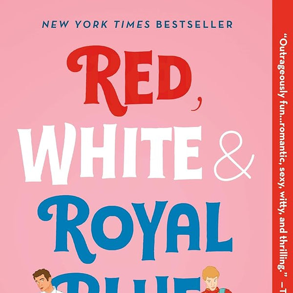 Casey McQuiston Red, White & Royal Blue: A Novel cover image