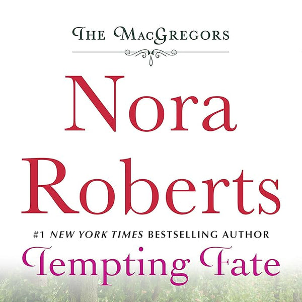 Nora Roberts Tempting Fate (The MacGregors #2) cover image