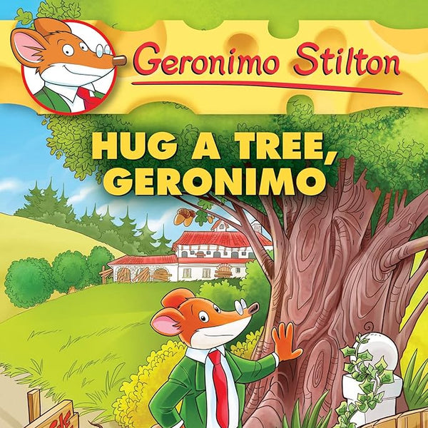 Hug a Tree, Geronimo (Geronimo Stilton #69) cover image