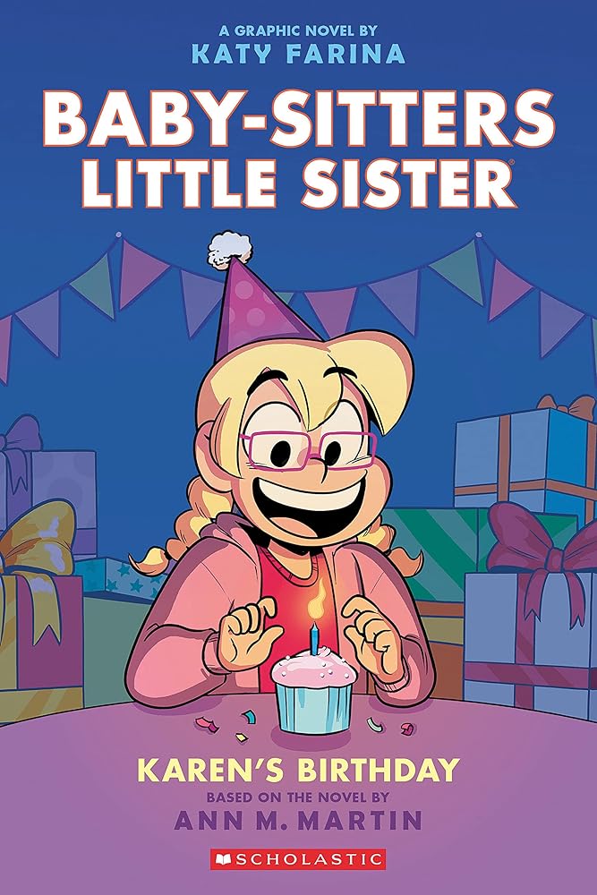 Karen's Birthday: A Graphic Novel (Baby-Sitters Little Sister #6) (Baby-Sitters Little Sister Graphix) cover image