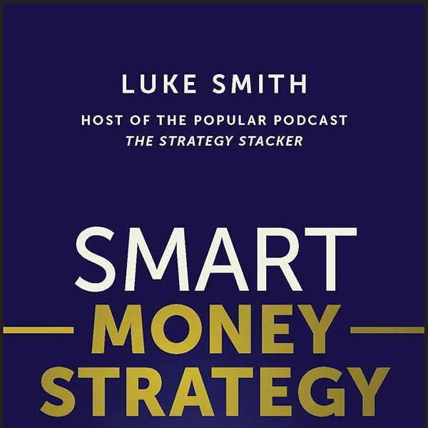 Smart Money Strategy: Your Ultimate Guide to Financial Planning cover image