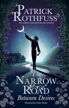 The Narrow Road Between Desires (The Kingkiller Chronicle #0.6)