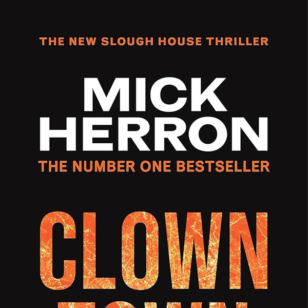 Clown Town: The new thriller in the bestselling series that inspired the hit show Slow Horses (Slough House Thriller 9) cover image