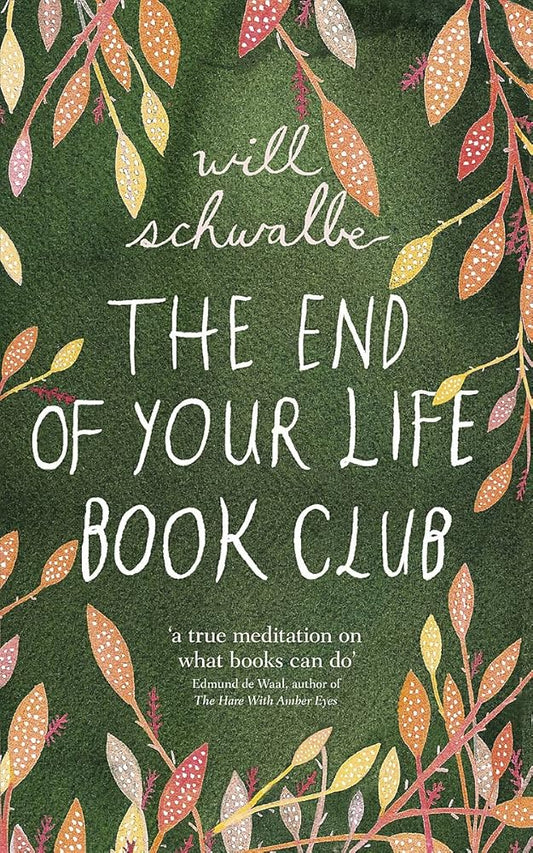 The End of Your Life Book Club: A Mother, a Son and a World of Books cover image