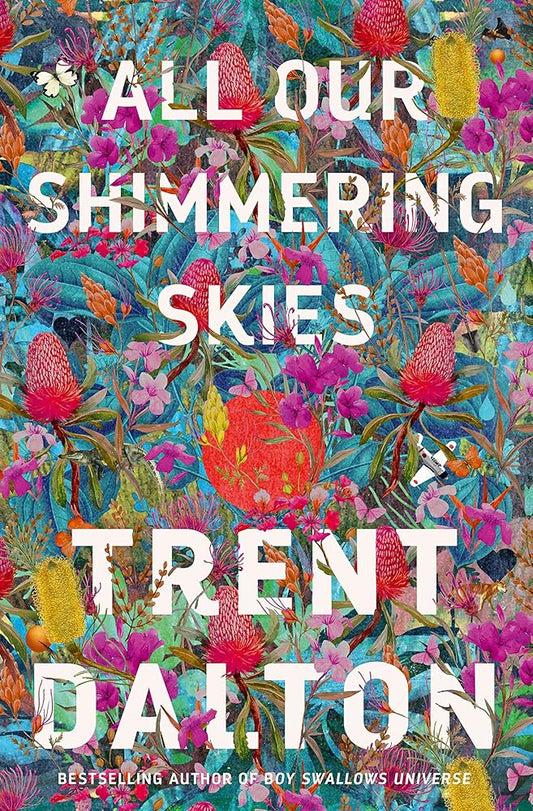 Trent Dalton All Our Shimmering Skies cover image