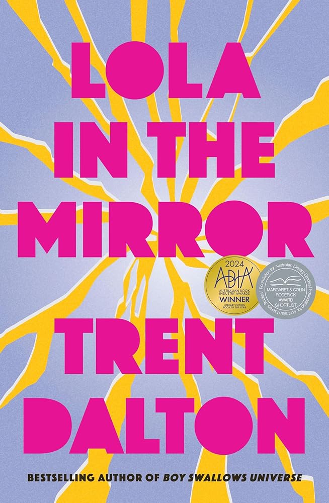 Lola in the Mirror: The heartbreaking and inspiring new novel from the award-winning author of Australia's favourite bestsellers Boy Swallows Universe, Love Stories and All Our Shimmering Skies cover image