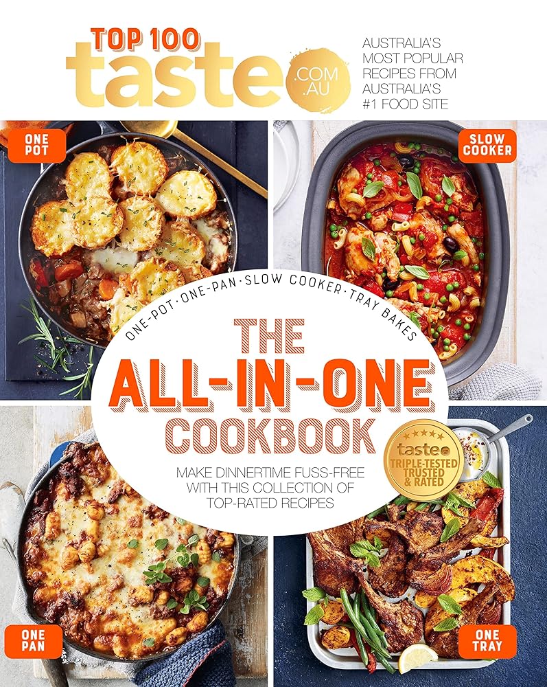 The All-in-One Cookbook: 100 top-rated recipes for one-pot, one-pan, one-tray and your slow cooker cover image