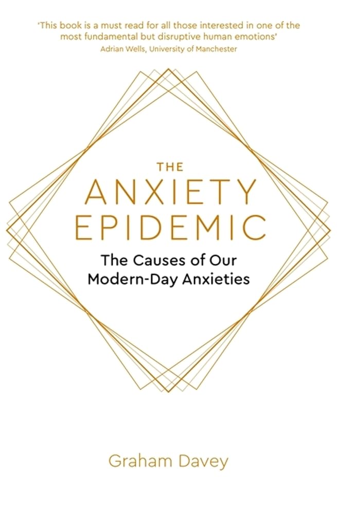 The Anxiety Epidemic: The Causes of our Modern-Day Anxieties cover image