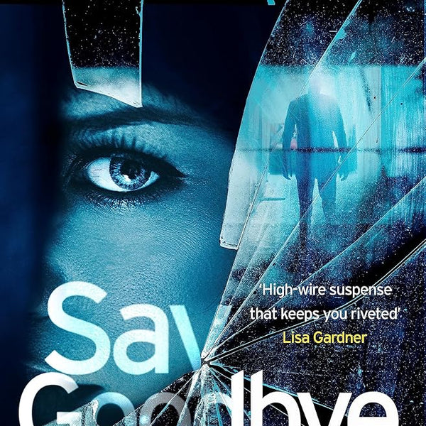 Say Goodbye (The Sacramento Series Book 3) cover image