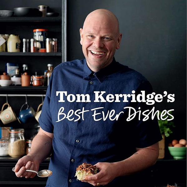 Tom Kerridge’s Best Ever Dishes cover image