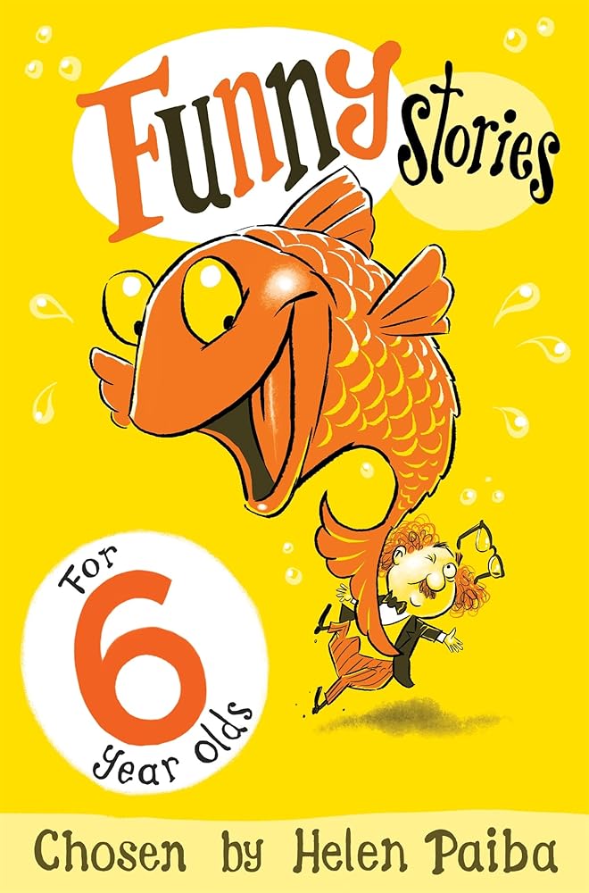 Funny Stories for 6 Year Olds (Macmillan Children's Books Story Collections) cover image