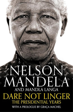 Dare Not Linger: The Presidential Years (Hardcover)