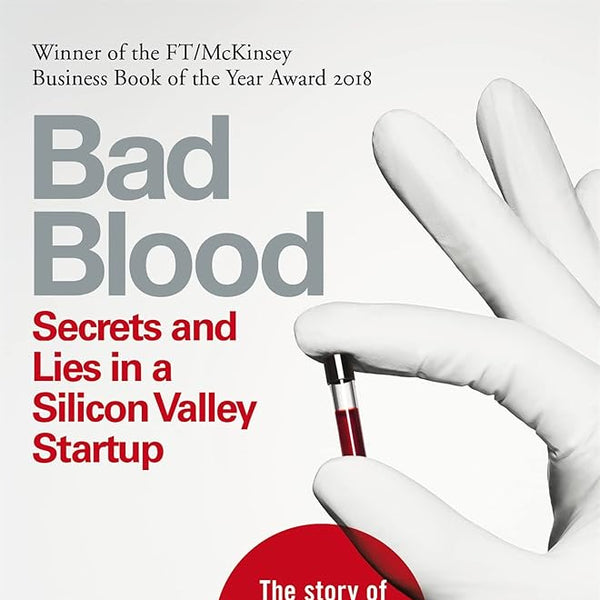 Bad Blood: Secrets and Lies in a Silicon Valley Startup cover image