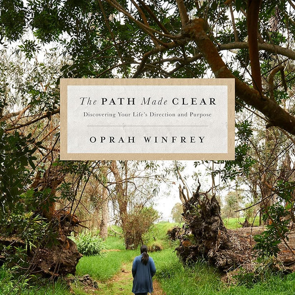 The Path Made Clear: Discovering Your Life's Direction and Purpose cover image