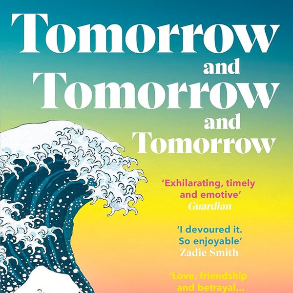 Tomorrow, and Tomorrow, and Tomorrow cover image