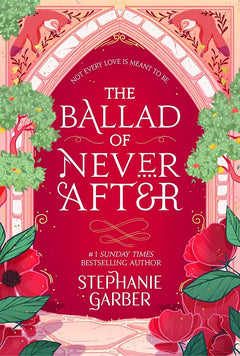 The Ballad of Never After (Once Upon a Broken Heart #2)
