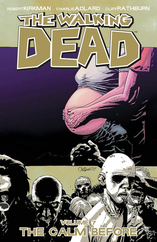 The Walking Dead, Vol. 7: The Calm Before cover image