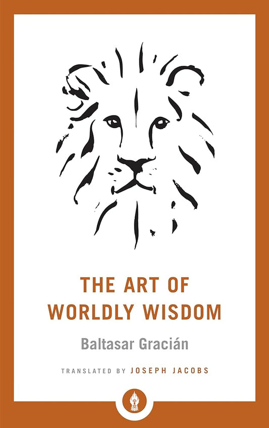 The Art of Worldly Wisdom (Shambhala Pocket Library) cover image