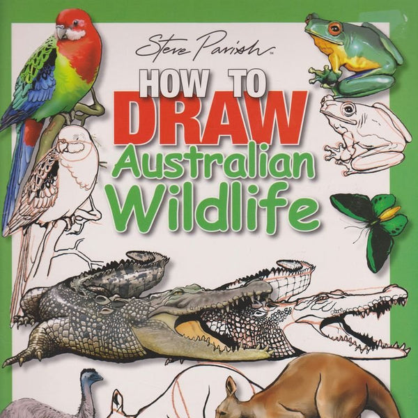 Steve Parish How to Draw Australian Wildlife cover image