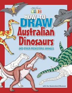 Steve Parish How To Draw Book: Australian Dinosaurs & Other Prehistoric Animals