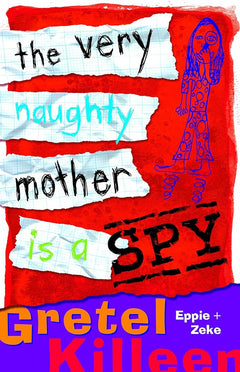 The Very Naughty Mother is a Spy