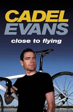 Cadel Evans: Close to Flying cover image