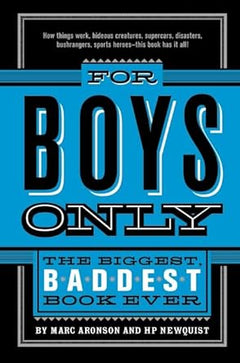 For Boys Only: The Biggest Baddest Book Ever (Hardcover)