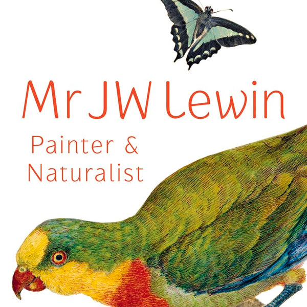 Mr JW Lewin: Painter & Naturalist cover image