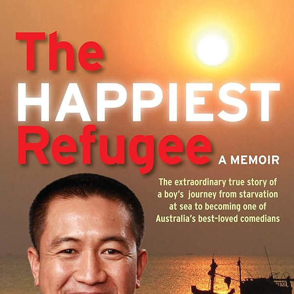 Anh Do The Happiest Refugee: A Memoir cover image