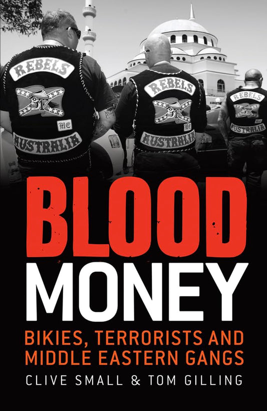Blood Money: Bikies, Terrorists and Middle Eastern Gangs cover image