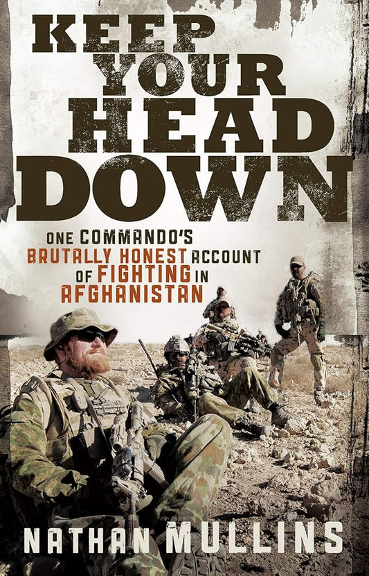 Keep Your Head Down: One Commando's Brutally Honest Account of Fighting in Afghanistan cover image