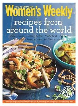 Recipes from Around the World: Triple-Tested Recipes on Greek, Italian, Thai, Mexican, French and Moroccan Cuisine, and Much More... (The Australian Women's Weekly: New Essentials) cover image