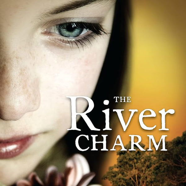 Belinda Murrell The River Charm cover image