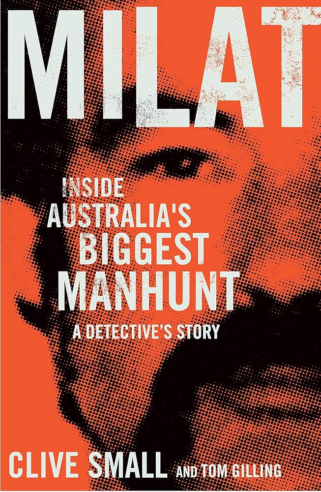 Milat: Inside Australia's Biggest Manhunt, a Detective's Story cover image
