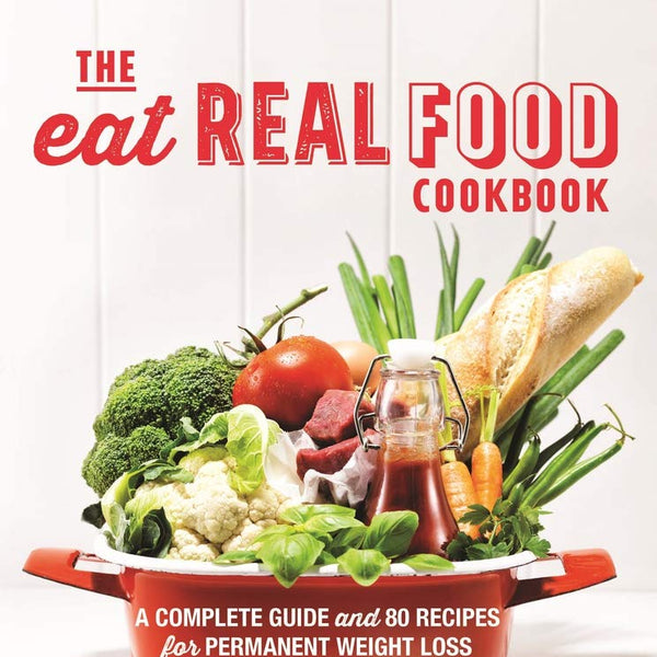 The Eat Real Food Cookbook cover image