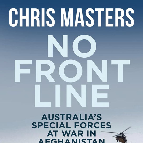 No Front Line: Australia's Special Forces at War in Afghanistan cover image