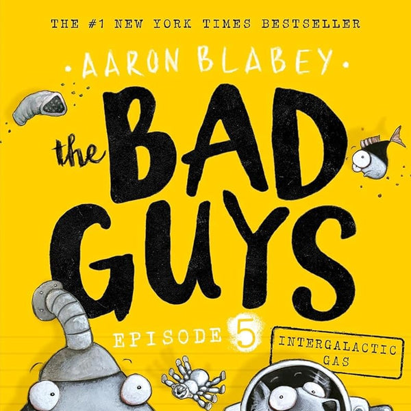 The Bad Guys #5: Intergalactic Gas [Paperback] AARON BLABEY cover image