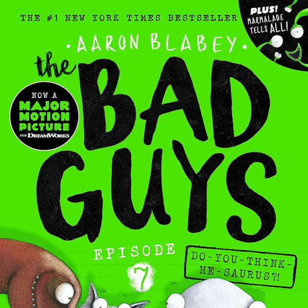 Do-You-Think-He-Saurus (the Bad Guys: Episode 7) cover image