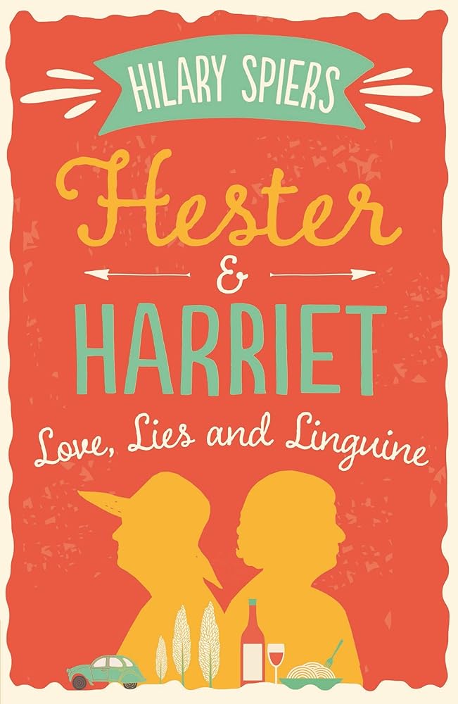 Hester and Harriet: Love, Lies and Linguine cover image