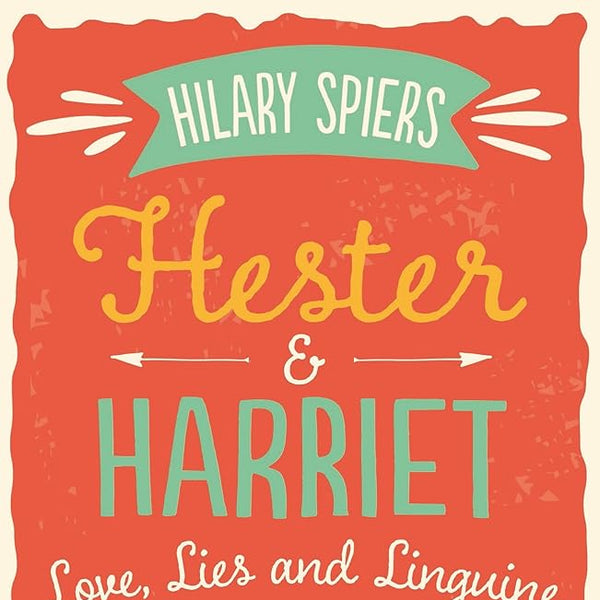Hester and Harriet: Love, Lies and Linguine cover image