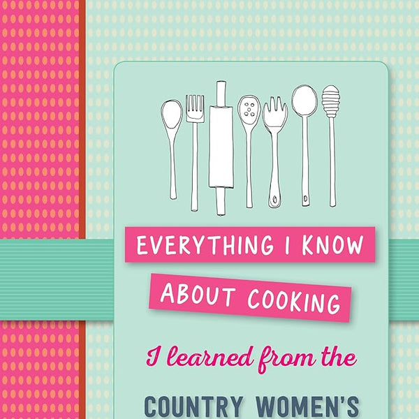 Everything I Know About Cooking I Learned from Cwa cover image