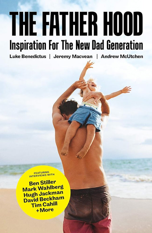 The Father Hood: Inspiration for the new dad generation cover image