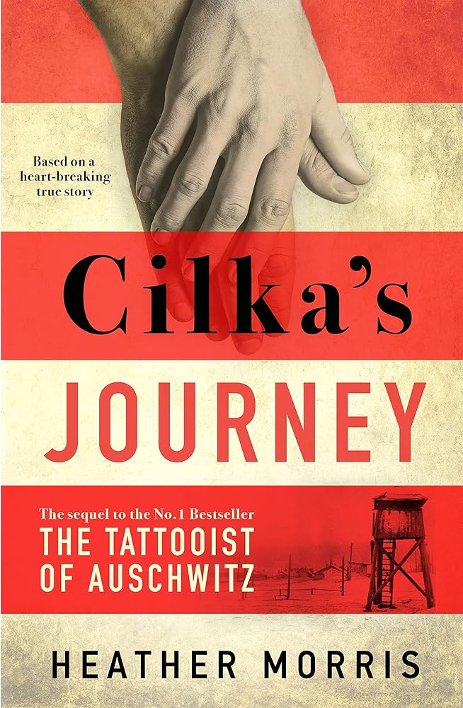 Cilka's Journey: Sequel to the International Number One Bestseller The Tattooist of Auschwitz, based on a true story of love and resilience. cover image