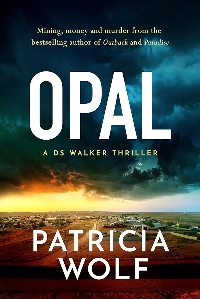 Opal: Mining, money and murder from the bestselling author of Outback and Paradise cover image