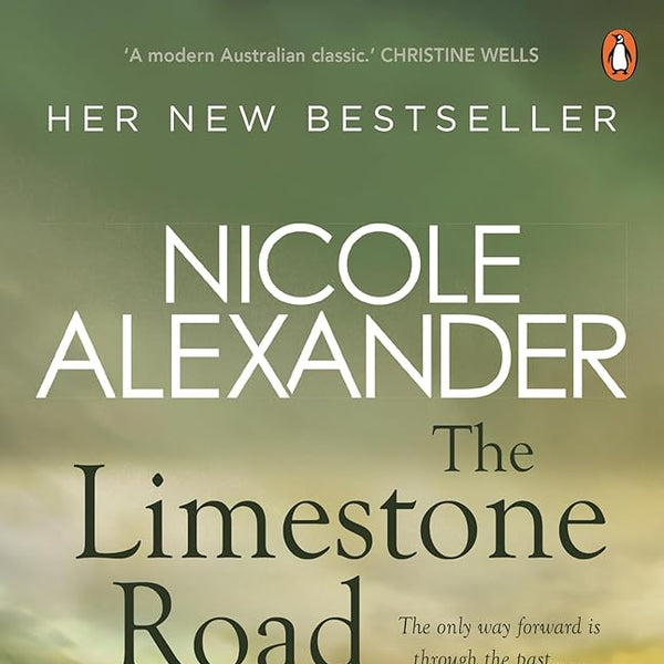 The Limestone Road: 'A modern Australian classic.' Christine Wells cover image