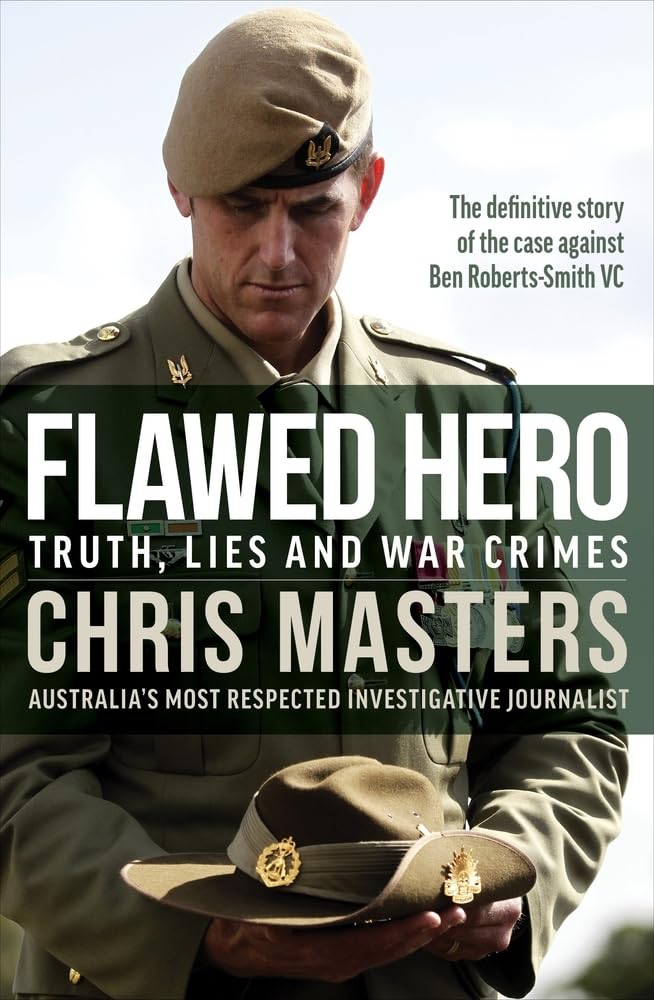 Flawed Hero: Truth, lies and war crimes cover image