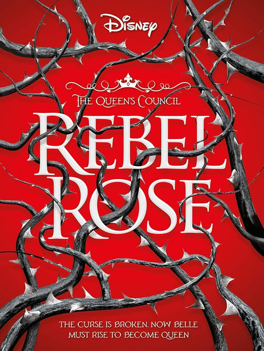Rebel Rose (Disney: the Queen's Council, Book 1) cover image