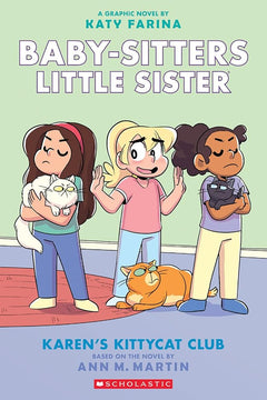 Karen's Kittycat Club: a Graphic Novel (Baby-Sitters Little Sister #4)